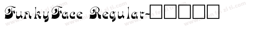 FunkyFace Regular字体转换